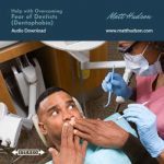 Dental fear (Dentophobia) Self Hypnosis Coaching Download