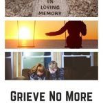 grieve no more