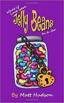 What if Love were Jelly Beans in a Jar? a book by Matt Hudson